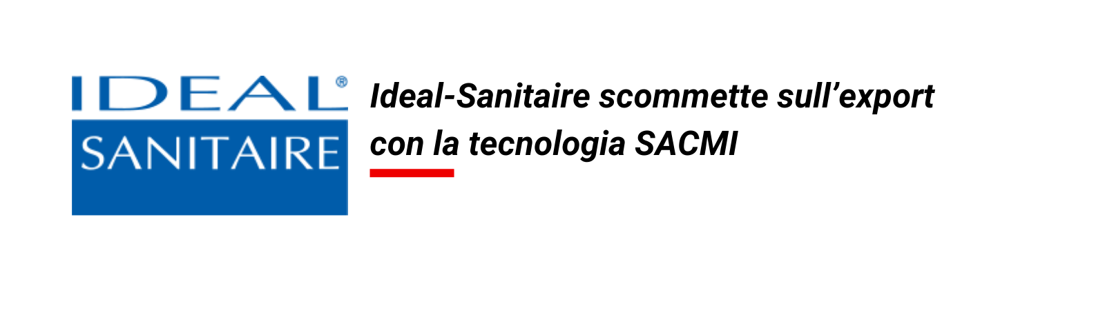 Ideal-Sanitaire ориентируется на экспорт, инвестируя в технологию SACMI